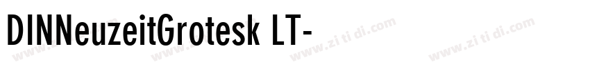 DINNeuzeitGrotesk LT字体转换 DINNeuzeitGrotesk LT字体转换